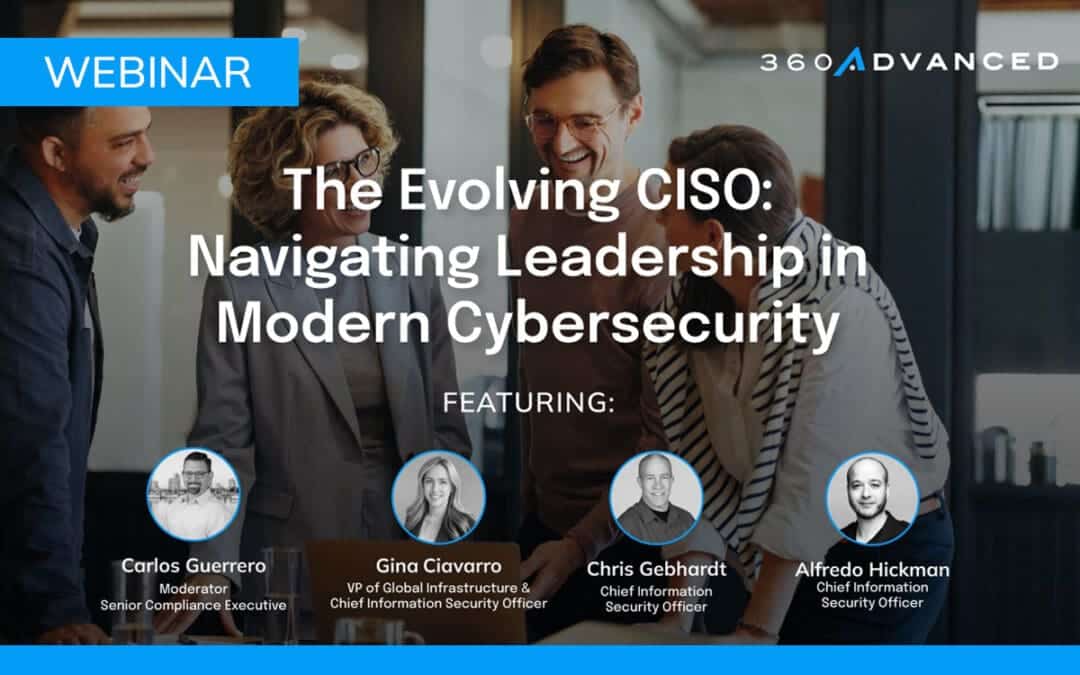 The Evolving CISO: Navigating Leadership in Modern Cybersecurity
