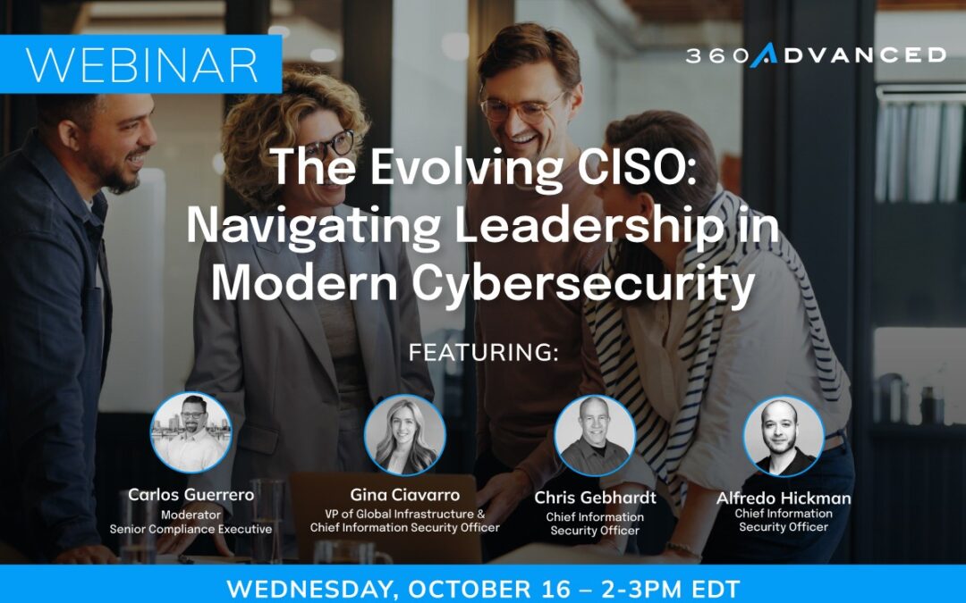 The Evolving CISO: Navigating Leadership in Modern Cybersecurity