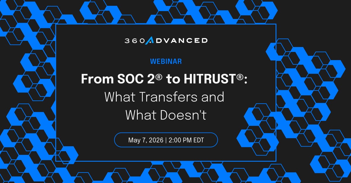 graphic for the May 2026 webinar: From SOC 2® TO HITRUST®: What Transfers and What Doesn't