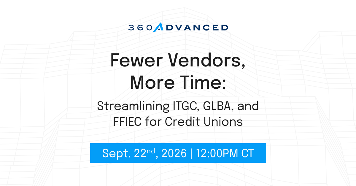 Graphic for the live webinar, Fewer Vendors, More Time: Streamlining ITGC, GLBA, and FFIEC for Credit Unions